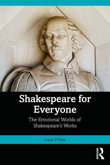 Shakespeare for Everyone: The Emotional Worlds of Shakespeare's Works