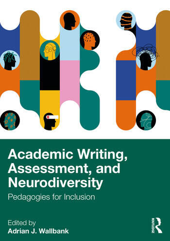 Book cover for Academic Writing, Assessment, and Neurodiversity
.