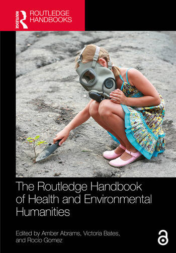 The Routledge Handbook of Health and Environmental Humanities book cover