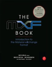 THE MXF BOOK （英語） The MXF Book: An Introduction to the Material eXchange Format - 1st Ed