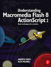 Understanding Macromedia Flash 8 ActionScript 2: Basic techniques for creatives book cover