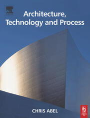 Architecture, Technology and Process book cover