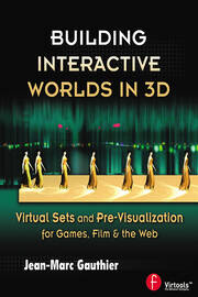 Building Interactive Worlds in 3D: Virtual Sets and Pre-visualization for Games, Film & the Web book cover