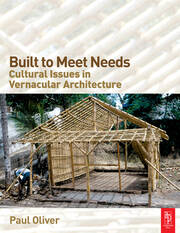 Built to Meet Needs: Cultural Issues in Vernacular Architecture book cover