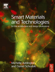 Smart Materials and Technologies: For the Architecture and Design Professions book cover