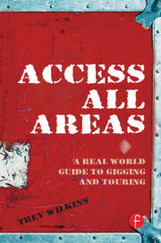 Access All Areas: A Real World Guide to Gigging and Touring book cover