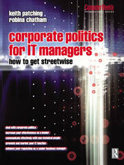 Corporate Politics for IT Managers: How to get Streetwise book cover