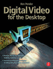 Digital Video for the Desktop book cover