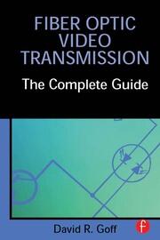 Fiber Optic Video Transmission: The Complete Guide book cover