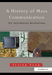 A History of Mass Communication: Six Information Revolutions book cover
