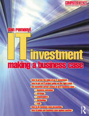 IT Investment: Making a Business Case book cover