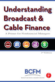 Understanding Broadcast and Cable Finance: A Primer for Nonfinancial Managers book cover