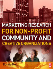 Marketing Research for Non-profit, Community and Creative Organizations book cover