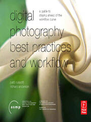 Digital Photography Best Practices and Workflow Handbook: A Guide to Staying Ahead of the Workflow Curve book cover