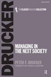 Managing in the Next Society - 1st Edition - Peter Drucker - Routledge
