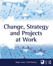 Change, Strategy and Projects at Work book cover