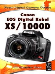 Canon EOS Digital Rebel XS/1000D: Focal Digital Camera Guides book cover