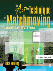 The Art and Technique of Matchmoving: Solutions for the VFX Artist book cover
