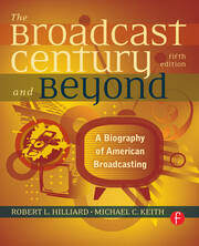 The Broadcast Century and Beyond: A Biography of American Broadcasting book cover