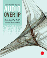 Audio Over IP: Building Pro AoIP Systems with Livewire book cover