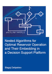 Nested algorithms for optimal reservoir operation and their embedding in a decision support platform book cover
