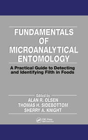 Fundamentals of Microanalytical Entomology: A Practical Guide to Detecting and Identifying Filth in Foods book cover