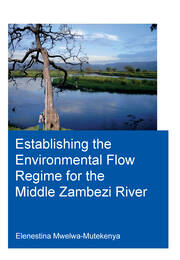 Establishing the Environmental Flow Regime for the Middle Zambezi River book cover
