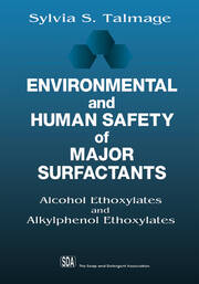 Environmental and Human Safety of Major Surfactants: Alcohol Ethoxylates and Alkylphenol Ethoxylates book cover