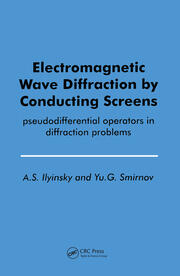 Electromagnetic Wave Diffraction by Conducting Screens pseudodifferential operators in diffraction problems book cover
