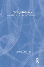 Navajo Infancy: An Ethological Study of Child Development book cover