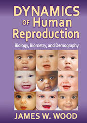 Dynamics of Human Reproduction: Biology, Biometry, Demography book cover