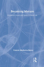 Becoming Mature: Childhood Ghosts and Spirits in Adult Life book cover