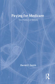 Paying for Medicare: The Politics of Reform book cover