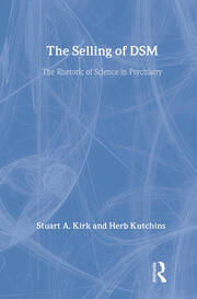 The Selling of DSM: The Rhetoric of Science in Psychiatry book cover