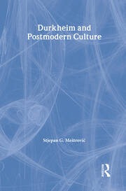 Durkheim and Postmodern Culture book cover