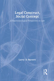 Legal Construct, Social Concept: A Macrosociological Perspective on Law book cover