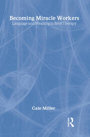 Becoming Miracle Workers: Language and Learning in Brief Therapy book cover