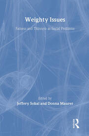 Weighty Issues: Fatness and Thinness as Social Problems book cover