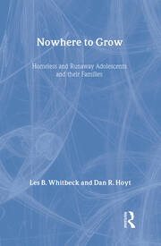 Nowhere to Grow: Homeless and Runaway Adolescents and Their Families book cover