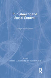Punishment and Social Control: Essays in Honor of Sheldon L. Messinger book cover