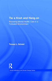 Tie a Knot and Hang on: Providing Mental Health Care in a Turbulent Environment book cover