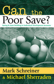 Can the Poor Save?: Saving and Asset Building in Individual Development Accounts book cover