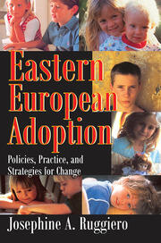 Eastern European Adoption: Policies, Practice, and Strategies for Change book cover