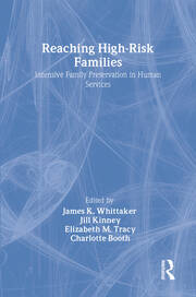 Reaching High-Risk Families: Intensive Family Preservation in Human Services - Modern Applications of Social Work book cover
