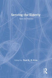 Serving the Elderly: Skills for Practice book cover