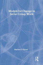 Models for Change in Social Group Work book cover