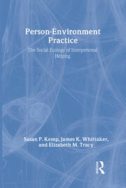 Person-Environment Practice: Social Ecology of Interpersonal Helping book cover