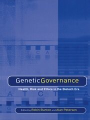 Genetic Governance: Health, Risk and Ethics in a Biotech Era book cover