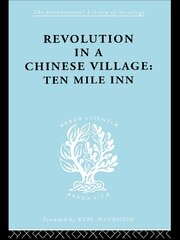 Revolution in a Chinese Village: Ten Mile Inn book cover