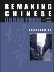 Remaking Chinese Urban Form: Modernity, Scarcity and Space, 1949-2005 book cover